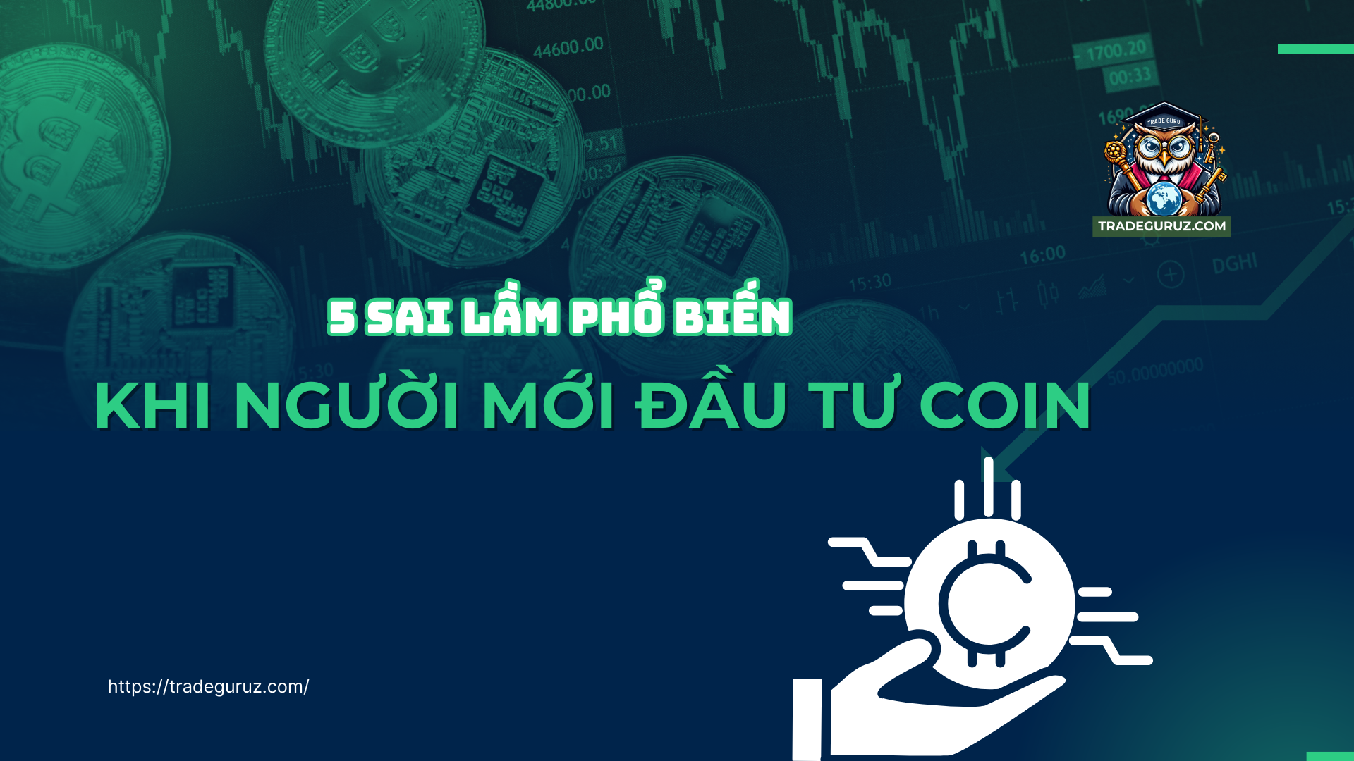 5 sai lầm phổ biến khi đầu tư coin